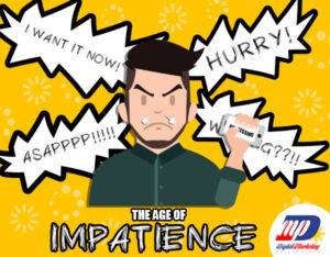The Age of Impatience – Interesting Things You MUST Know