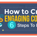 How to Create Engaging Content – 6 Steps to Follow (Infographic)