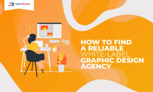 How to Find a Reliable White-Label Graphic Design Agency (Infographic)