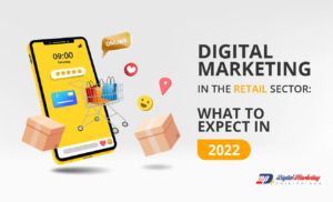 Digital Marketing in the Retail Sector: What to Expect in 2022? (Infographic)