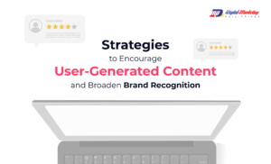 Strategies to Encourage User-Generated Content and Broaden Brand Recognition (Infographic)