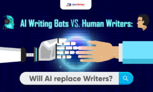 AI Writing Bots VS. Human Writers: Will AI replace Writers? (Infographic)