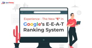 Experience – The New “E” in Google’s E-E-A-T Ranking System (Infographic)