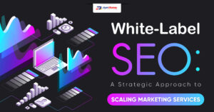 White-Label SEO: A Strategic Approach to Scaling Marketing Services (Infographic)