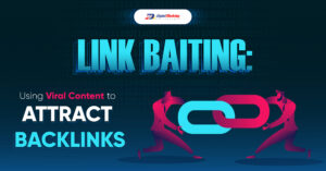 Link Baiting: Using Viral Content to Attract Backlinks (Infographic)