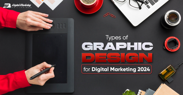 Types of Graphic Design for Digital Marketing 2024 featured image