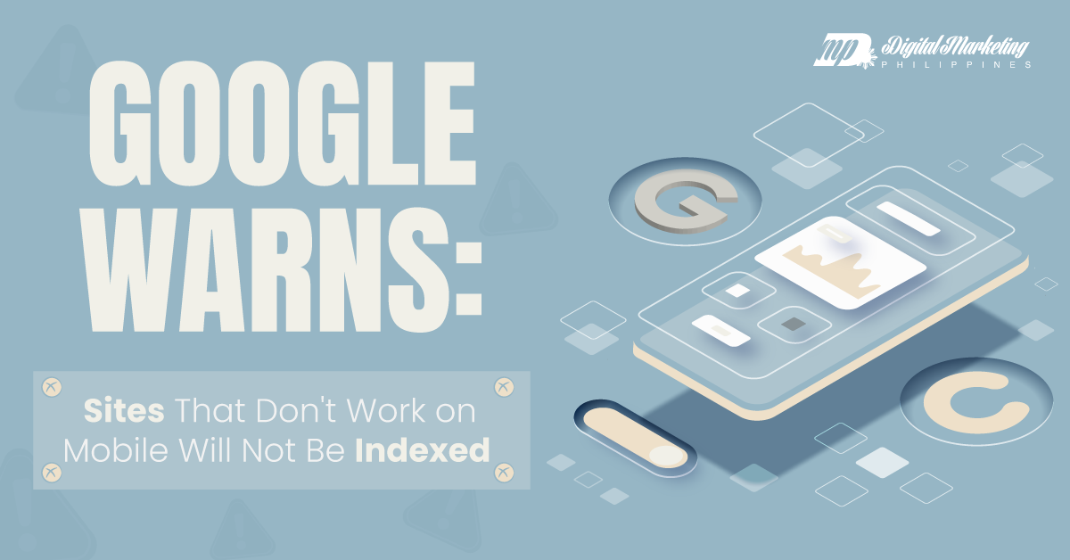 Google Warns: Sites That Don't Work on Mobile Will Not Be Indexed featured image