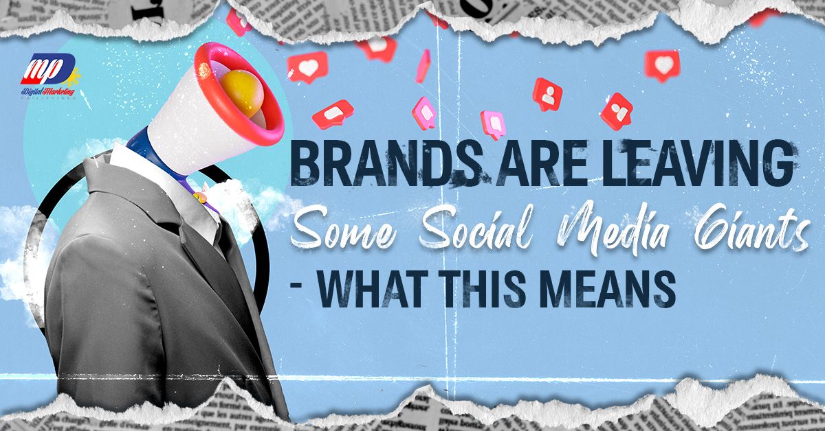 Brands Are Leaving Some Social Media Giants – What This Means