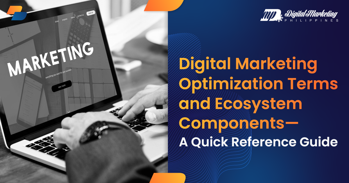 Digital Marketing Optimization Terms and Ecosystem Components—A Quick Reference Guide