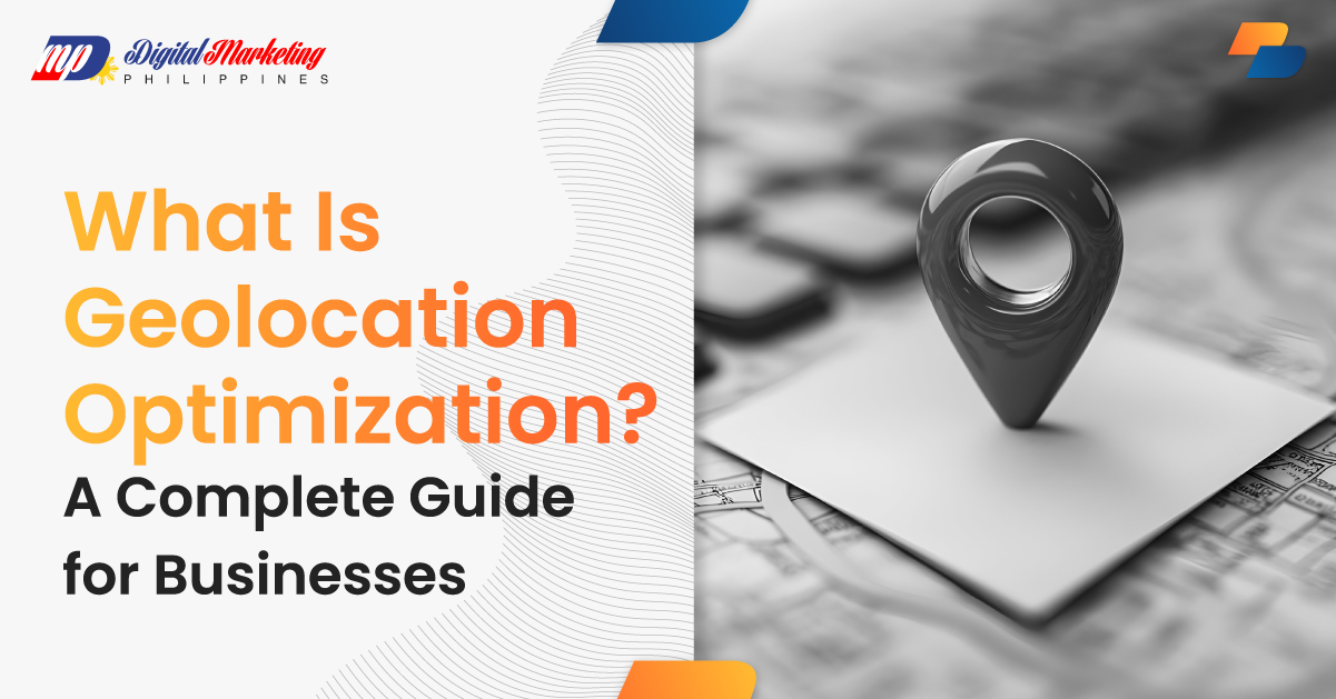 What Is Geolocation Optimization? A Complete Guide for Businesses