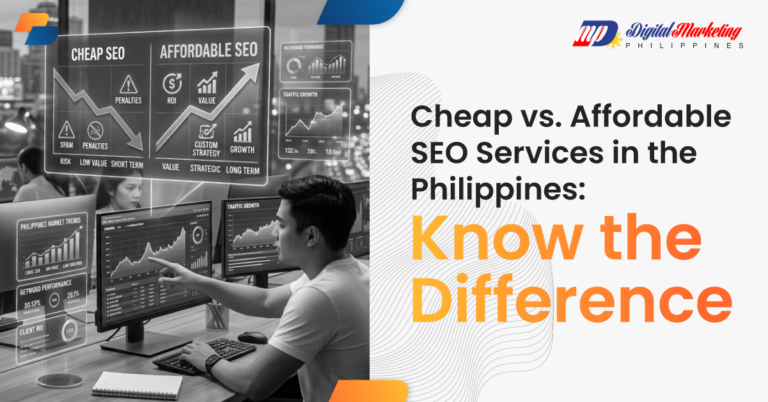 Cheap vs. Affordable SEO Services in the Philippines: Know the Difference Before You Hire